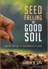 Seed Falling on Good Soil: Rooting Our Lives in the Parables of Jesus