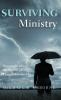 Surviving Ministry: How to Weather the Storms of Church Leadership