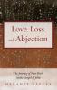 Love Loss and Abjection: The Journey of New Birth in the Gospel of John