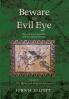 Beware the Evil Eye Volume 3: The Evil Eye in the Bible and the Ancient World--The Bible and Related Sources (The Bible and Related Stories)