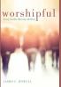 Worshipful: Living Sunday Morning All Week