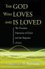 The God Who Loves and Is Loved: The Vicarious Humanity of Christ and the Response of Love