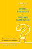 There Are No Right Answers to Wrong Questions: 15 Ways Our Questions Influence Our Choices to Live a Christian Life