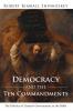 Democracy and the Ten Commandments: The Politics of Limited Government in the Bible