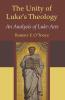 The Unity of Luke's Theology: An Analysis of Luke-Acts (Good News Studies)