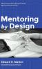 Mentoring by Design: Mentoring and Discipling Through Missional Small Groups