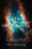 Science and Christianity: Foundations and Frameworks for Moving Forward in Faith