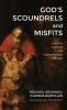 God's Scoundrels and Misfits: Lessons Learned and Opportunities Missed