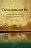 Consummatum Est: Eschatology and Church in the Gospel of St. John