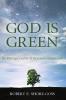 God is Green: An Eco-Spirituality of Incarnate Compassion