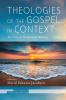 Theologies of the Gospel in Context: The Crux of Homiletical Theology: 3 (Promise of Homiletical Theology)