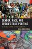 Gender Race and Sudan's Exile Politics