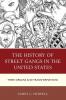 History of Street Gangs in the United States