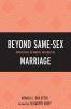 Beyond Same-Sex Marriage