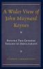 Wider View of John Maynard Keynes