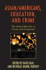 Asian/Americans Education and Crime