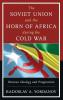 Soviet Union and the Horn of Africa during the Cold War