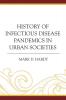 History of Infectious Disease Pandemics in Urban Societies