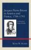 Jacques Pierre Brissot in America and France 1788-1793