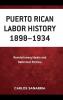 Puerto Rican Labor History 1898-1934