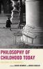 Philosophy of Childhood Today