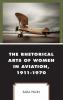 Rhetorical Arts of Women in Aviation 1911-1970