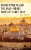 Rising Powers and the Arab-Israeli Conflict since 1947