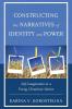 Constructing the Narratives of Identity and Power