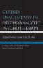 Guided Enactments in Psychoanalytic Psychotherapy