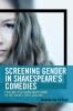 Screening Gender in Shakespeare's Comedies