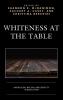 Whiteness at the Table