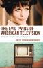 Evil Twins of American Television