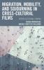 Migration Mobility and Sojourning in Cross-cultural Films