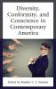 Diversity Conformity and Conscience in Contemporary America