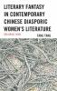 Literary Fantasy in Contemporary Chinese Diasporic Women's Literature