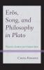 Erôs Song and Philosophy in Plato