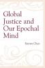 Global Justice and Our Epochal Mind