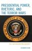 Presidential Power Rhetoric and the Terror Wars