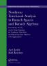 Nonlinear Functional Analysis in Banach Spaces and Banach Algebras