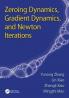 Zeroing Dynamics Gradient Dynamics and Newton Iterations