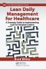 Lean Daily Management for Healthcare