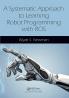 Systematic Approach to Learning Robot Programming with ROS