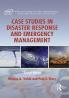 Case Studies in Disaster Response and Emergency Management