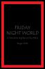 Friday Night World