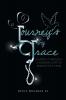 Journey's by Grace: Journey Through a Narrow Gate in Search of a Pearl