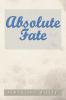Absolute Fate