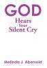 God Hears Your Silent Cry