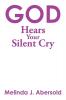 God Hears Your Silent Cry