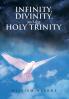 Infinity Divinity and the Holy Trinity