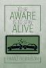 To Be Aware Is to Stay Alive